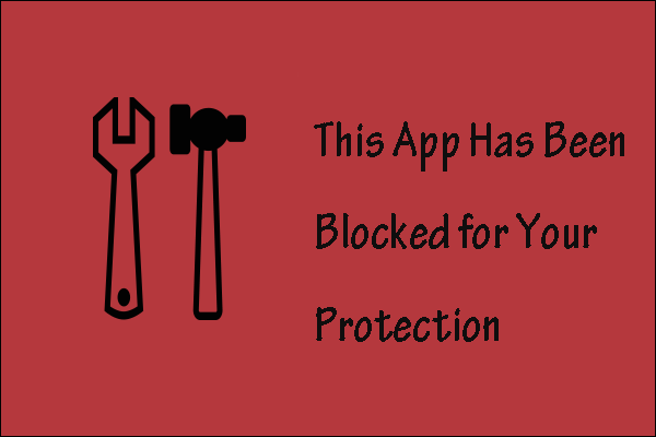 This App Has Been Blocked for Your Protection [Stop the Error]