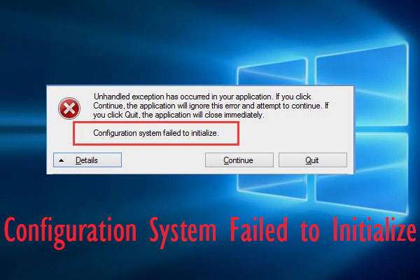 3 Fixes to Configuration System Failed to Initialize Windows 10