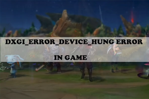 [Solved] DXGI_ERROR_DEVICE_HUNG Error