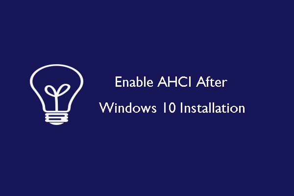 2 Ways to Enable AHCI After Windows 10 Installation