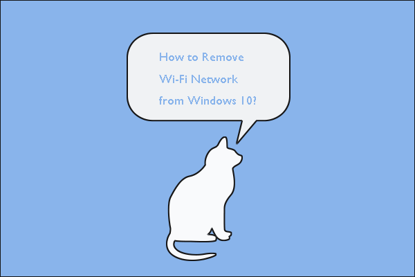 How to Remove Wi-Fi Network from Windows 10 Computer