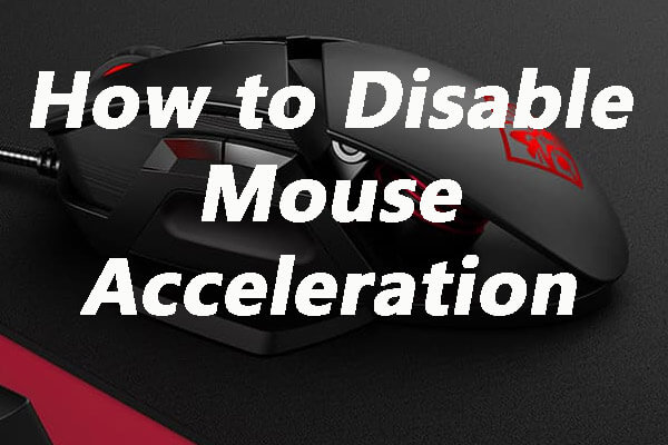 Mouse Acceleration: What is It and How to Disable It in Win 10