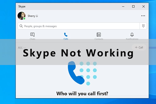Skype Not Working? Here Is How to Fix It