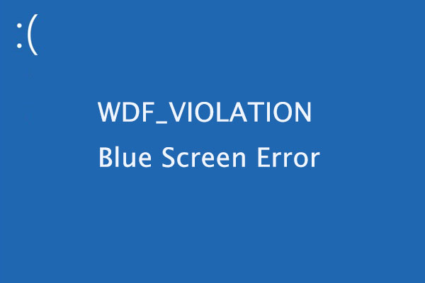 How to Fix WDF_VIOLATION Blue Screen Error on Windows 10