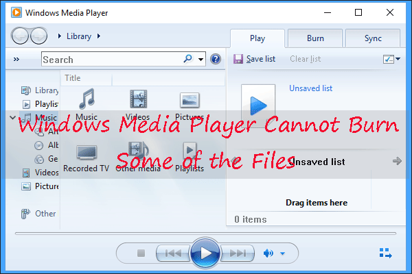 Fail to Burn Files with Windows Media Player: Cause & Fix