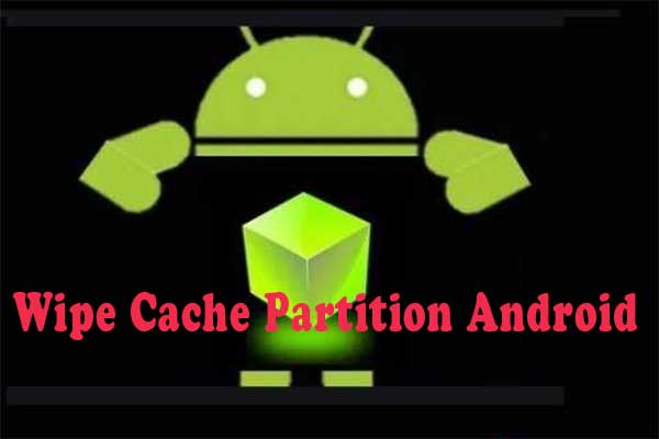 How to Wipe Cache Partition and Clear App Cache on Android