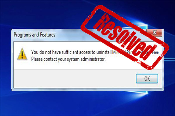 Solved: You Don’t Have Sufficient Access to Uninstall