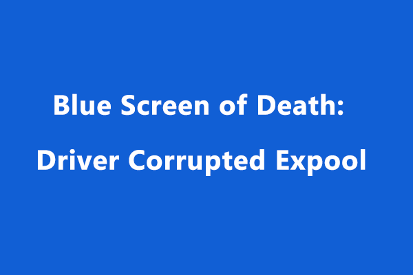 5 Solutions to Driver Corrupted Expool Windows 10 BSOD Error