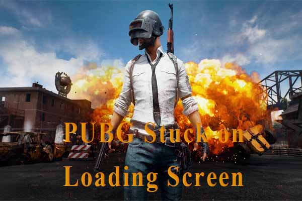Resolved: PUBG Stuck on Loading Screen [Full Guides]
