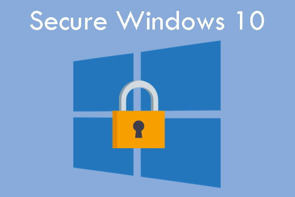 How to Secure Windows 10? 7 Methods