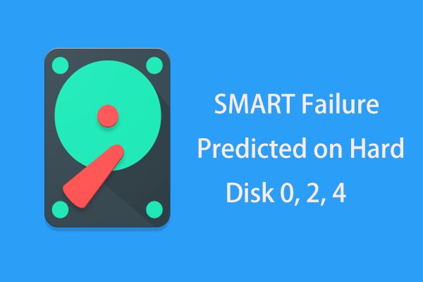 SMART Failure Predicted on Hard Disk? Quickly Fix It Now!