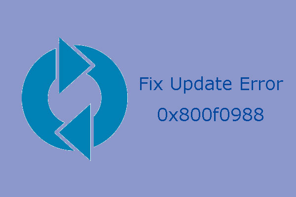 How to Fix Update Error 0x800f0988 on Windows 10