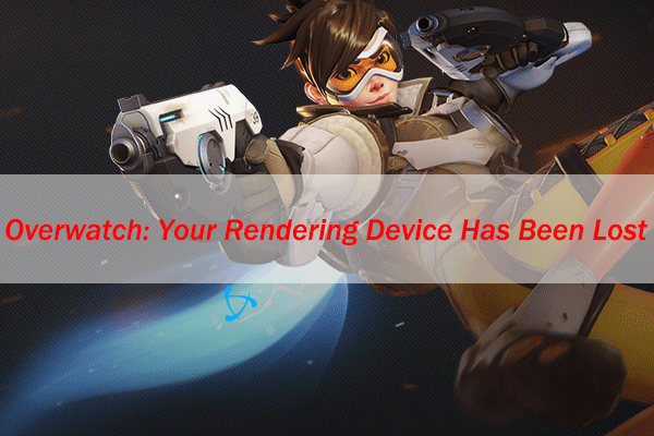 [Solved] Overwatch: Your Rendering Device Has Been Lost