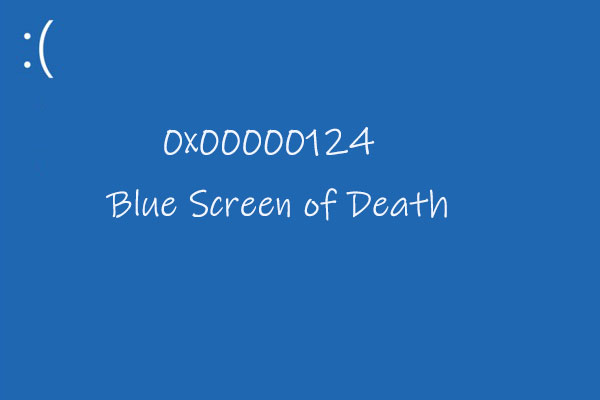 8 Solutions to STOP: 0x00000124 Blue Screen of Death