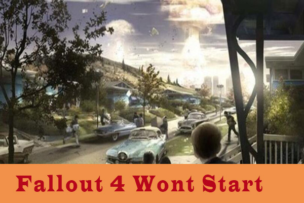 Fallout 4 Won’t Start? Try the Top 5 Troubleshooting Methods