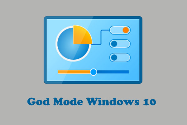 What Is God Mode Windows 10 and How to Use It?