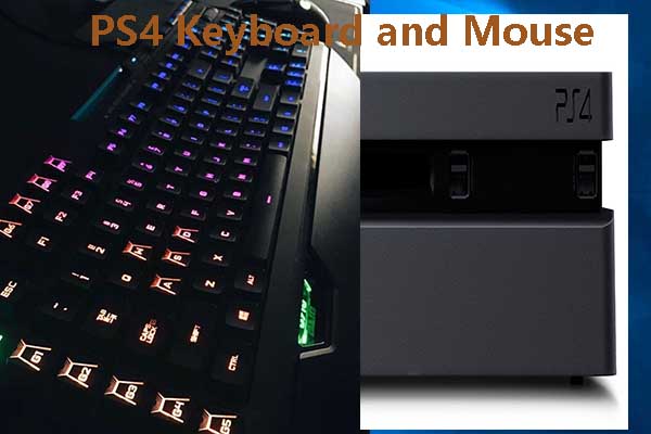 How to Use PS4 Keyboard and Mouse? Here Is a Full Guide