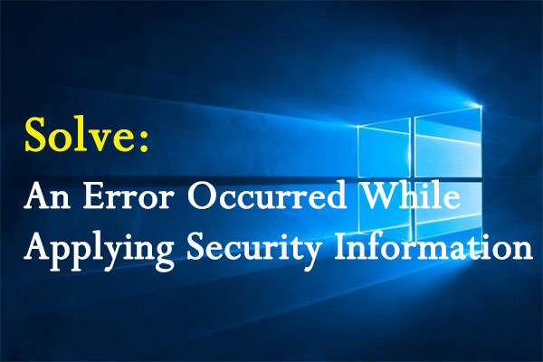[Solved] An Error Occurred While Applying Security Information