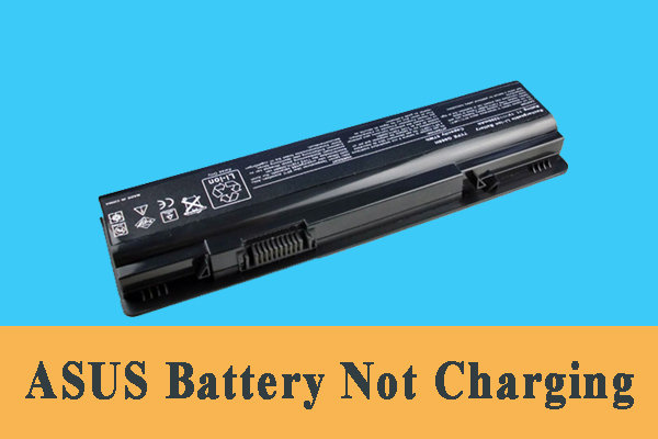 How to Fix ASUS Battery Not Charging Issue? – Here Are 4 Fixes