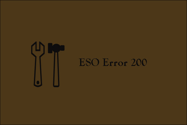 Here Are 4 Fixes to ESO Error 200 [Try Them Now]