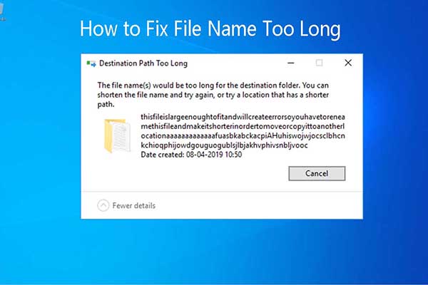 Fix the Annoying Issue – File Name Too Long on Windows 10