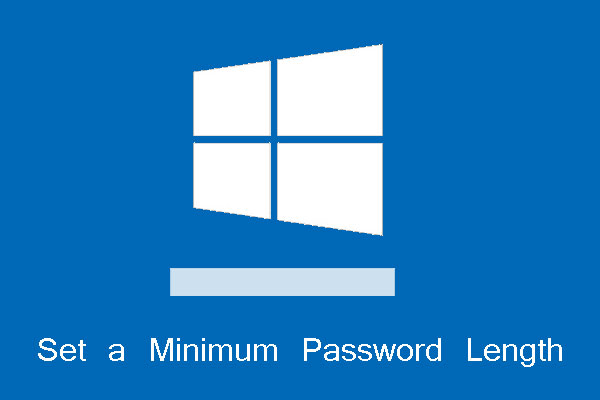How to Set a Minimum Password Length in Windows 10 [2 Ways]