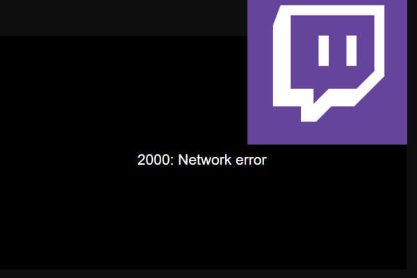 How to Fix Twitch Network Error 2000 Quickly