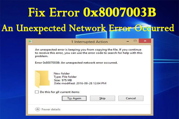 [Fixed] Error 0x8007003B: An Unexpected Network Error Occurred