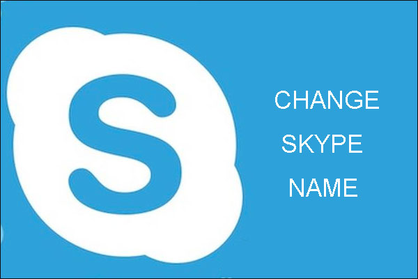 Can You Change Skype name & How to Do That on Windows 10