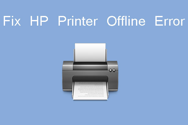 5 Methods to Fix HP Printer Offline Error on Windows 10