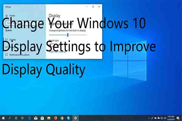 Change the Windows 10 Display Settings to Improve Display Quality