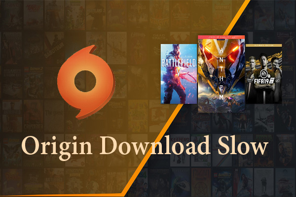 How to Fix Origin Download Slow Issue? – Top 6 Methods Are Here