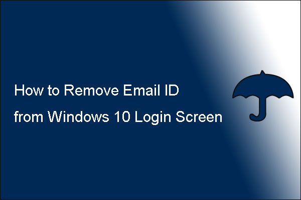 How to Remove Email ID from Windows 10 Login Screen