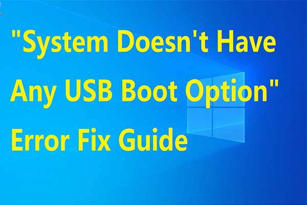 Repair Guide: System Doesn’t Have Any USB Boot Option Windows 10