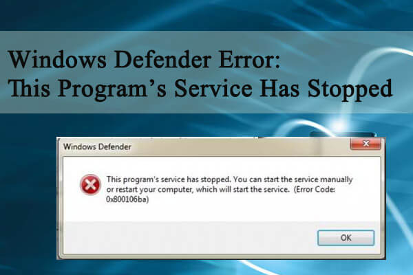 Fix Windows Defender Error: This Program’s Service Has Stopped