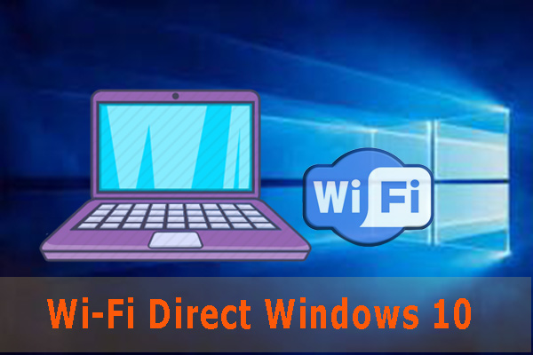 Pick up This Complete Guide for the Wi-Fi Direct Windows 10