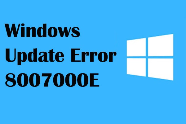 Top 4 Solutions to Windows Update Error 8007000E