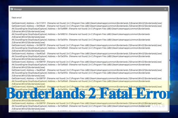 Borderlands 2 Fatal Error Occurs? Here Are 5 Fixes for You