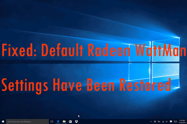 Fixed: Default Radeon WattMan Settings Have Been Restored Error