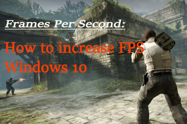Frames Per Second: 10 Ways to Boost FPS Windows 10 [New Update]