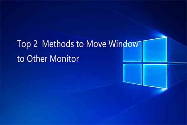 The Complete Guide to Move Window to Other Monitor