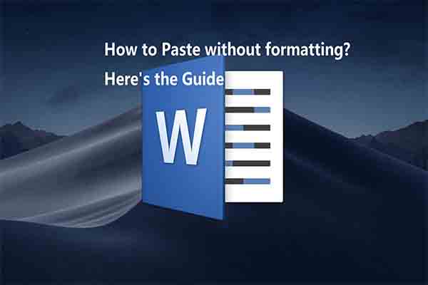How to Paste without Formatting? Here Are Detailed Steps