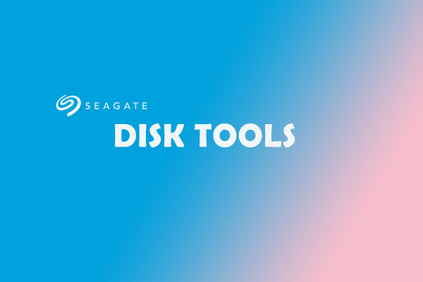 How to Diagnose Seagate Hard Drive? Use These Seagate Disk Tools
