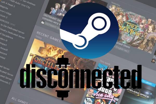 Steam Disconnected in Windows 10? Here’s How to Deal with It