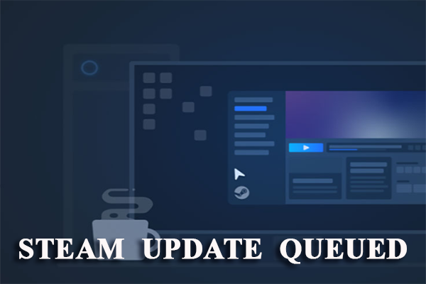 Steam Update Queued – Top 5 Solutions Are Here