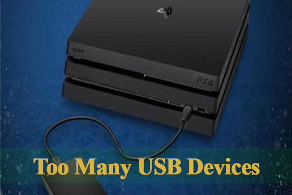 Too Many USB Devices Connected PS4? – Try These Methods Now