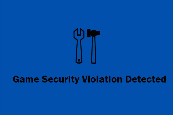 5 Fixes to Game Security Violation Detected