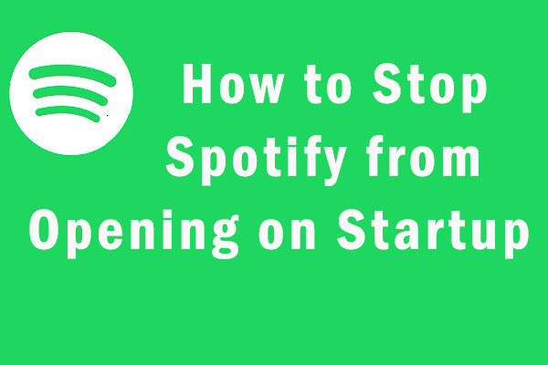 How to Stop Spotify from Opening on Startup on Windows 10