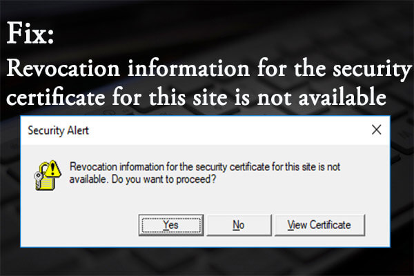 Fix: Revocation Information for Security Certificate Unavailable