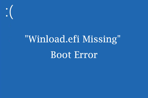 Top 6 Solutions to “Winload.efi Missing” Boot Error